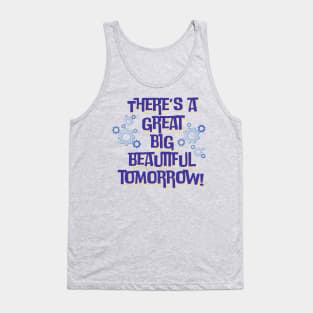 There’s a Great Big Beautiful Tomorrow Tank Top